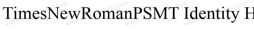 TimesNewRomanPSMT Identity H 字体转换